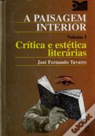 A Paisagem Interior Volume I Crítica e Estética Literárias