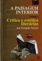 A Paisagem Interior Volume I Crítica e Estética Literárias - Preview