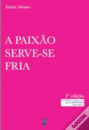 Capa do artigo A Paixão Serve-se Fria