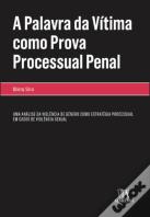 A Palavra da Vítima Como Prova Processual Penal