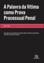 A Palavra da Vítima Como Prova Processual Penal - Preview