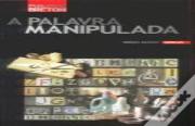 A Palavra Manipulada