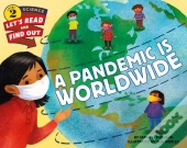 A Pandemic Is Worldwide