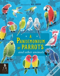 A Pandemonium Of Parrots