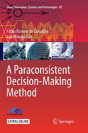 A Paraconsistent Decision-Making Method - Preview