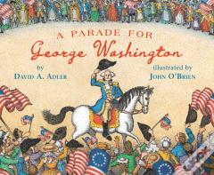 A Parade For George Washington
