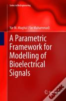 A Parametric Framework For Modelling Of Bioelectrical Signals