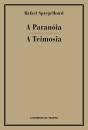A Paranóia / A Teimosia - Preview