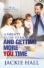 A Parent'S Guide To Balance And Getting More 'You' Time - Preview