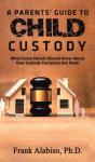 A Parents' Guide To Child Custody - Preview