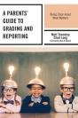 A Parents' Guide To Grading And Reporting - Preview