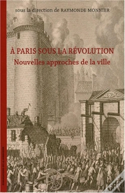 Capa do artigo À Paris Sous La Révolution ; Nouvelles Approches De La Ville