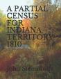 A Partial Census For Indiana Territory 1810 - Preview