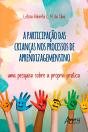 A Participação Das Crianças No Processo De Aprendizagemensino – Uma Pesquisa Sobre A Própria Prática - Preview