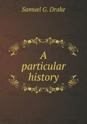 A Particular History