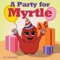 A Party For Myrtle - Preview