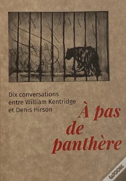 Capa do artigo À Pas De Panthère : Dix Conversations Entre William Kentridge Et Denis Hirson