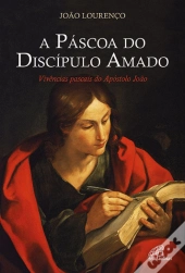 A Páscoa do Díscipulo Amado