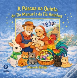 Capa do artigo A Páscoa na Quinta do Tio Manuel e da Tia Aninhas