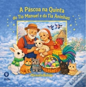 Capa do artigo A Páscoa na Quinta do Tio Manuel e da Tia Aninhas