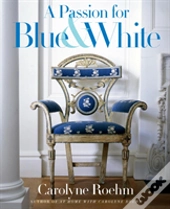 A Passion For Blue & White