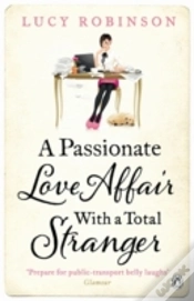 Capa do artigo A Passionate Love Affair With A Total Stranger