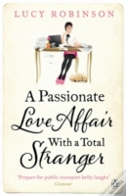 Capa do artigo A Passionate Love Affair With A Total Stranger