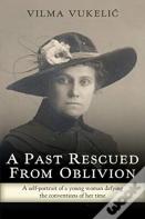 A Past Rescued From Oblivion
