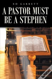 A Pastor Must Be A Stephen