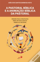 A Pastoral Bíblica E A Animação Bíblica Da Pastoral