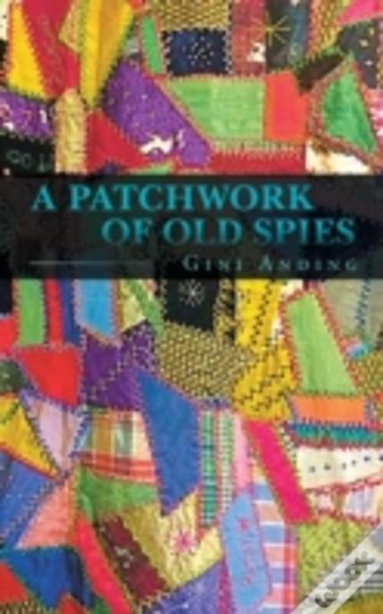 A Patchwork Of Old Spies