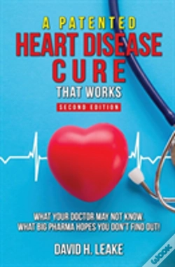 Capa do artigo A (Patented) Heart Disease Cure That Works!