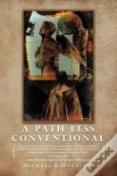 A Path Less Conventional
