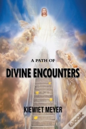 A Path Of Divine Encounters