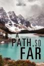 A Path, So Far - Preview