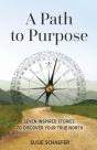 A Path To Purpose: Seven Inspired Storie - Preview