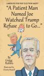 A Patient Man Named Joe Watched Trump Refuse To Go... - Preview