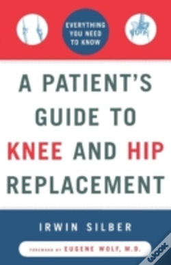 Capa do artigo "A Patient'S Guide To Knee And Hip Replacement,: Everything You Need To Know "