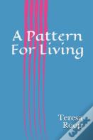 A Pattern For Living