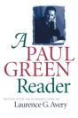 A Paul Green Reader - Preview