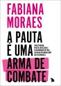 A Pauta É Uma Arma De Combate - Preview