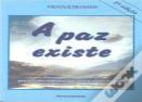 A Paz Existe