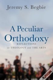 Capa do artigo A Peculiar Orthodoxy