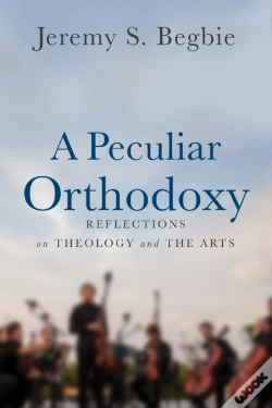 Capa do artigo A Peculiar Orthodoxy