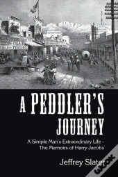 A Peddler'S Journey: A Simple Man'S Extr