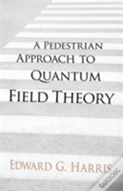 Capa do artigo A Pedestrian Approach To Quantum Field Theory