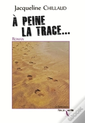 À Peine La Trace...