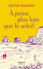 À Peine Plus Loin Que Le Soleil - Preview