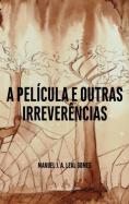 A Película e Outras Irreverências