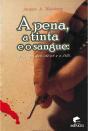 A Pena, A Tinta E O Sangue - Preview